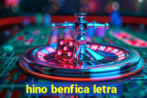 hino benfica letra