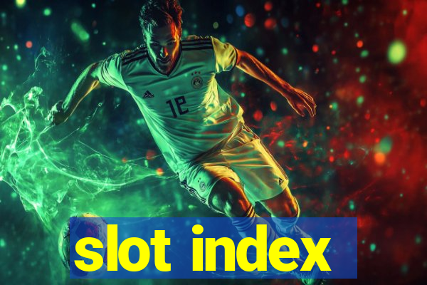 slot index