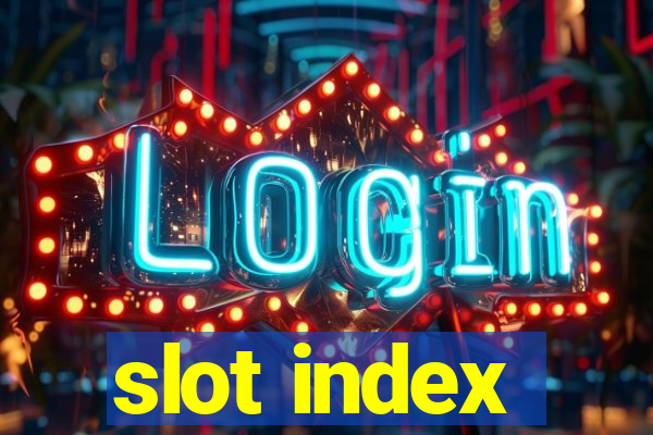 slot index