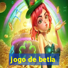 jogo de betia