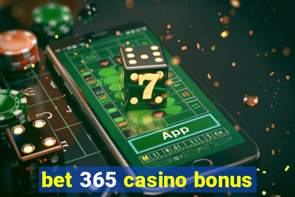 bet 365 casino bonus