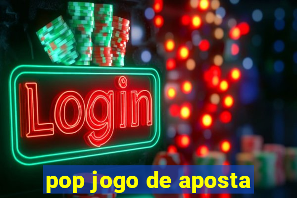 pop jogo de aposta