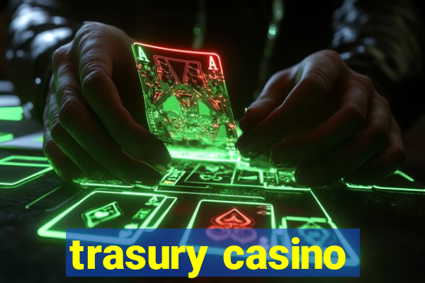 trasury casino