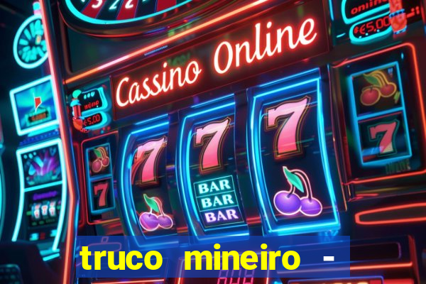 truco mineiro - jogo de cartas