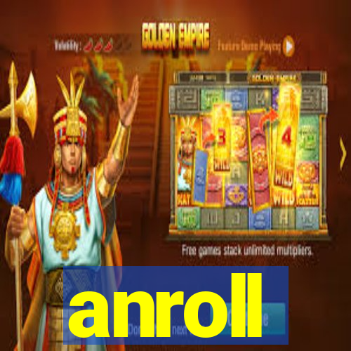 anroll