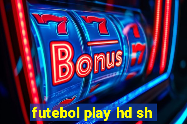 futebol play hd sh