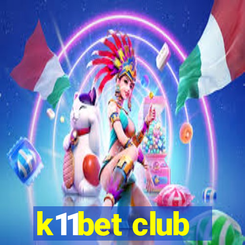 k11bet club