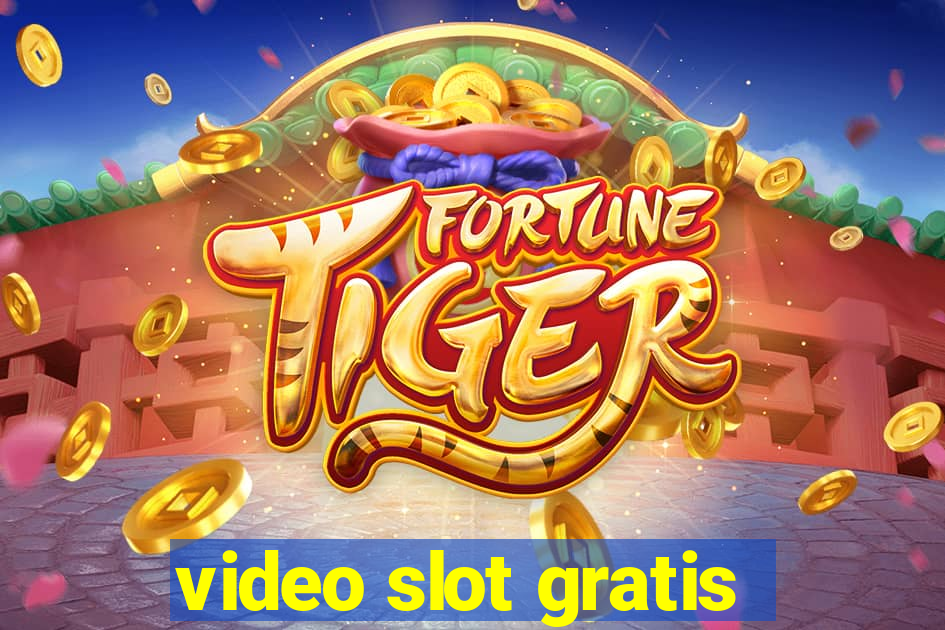 video slot gratis