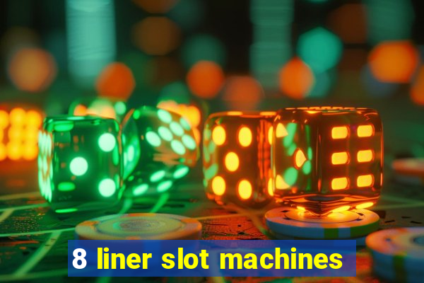 8 liner slot machines