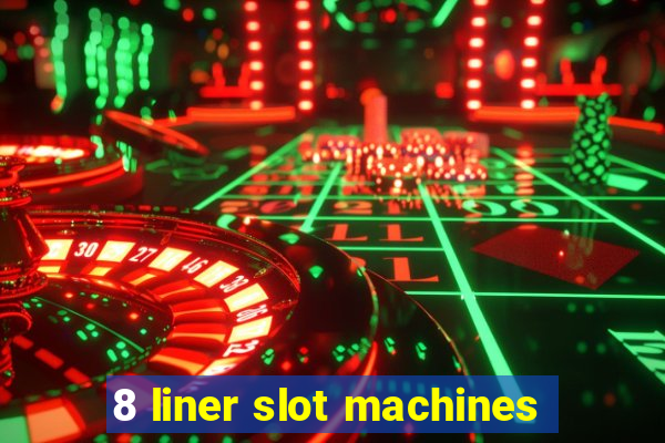 8 liner slot machines