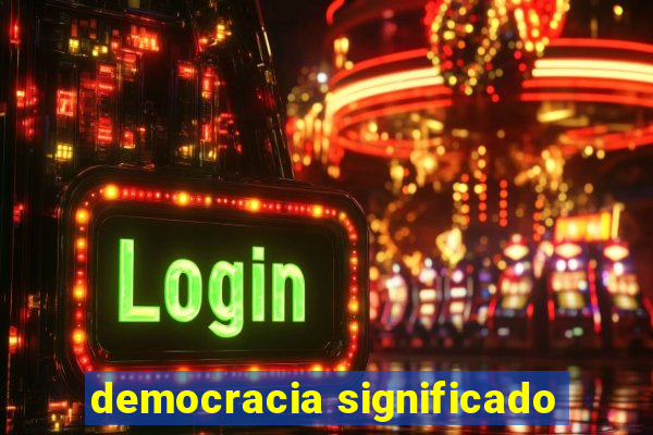 democracia significado