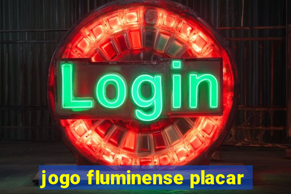 jogo fluminense placar