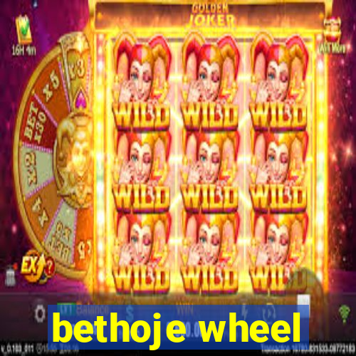 bethoje wheel