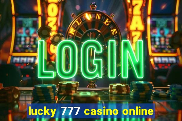 lucky 777 casino online