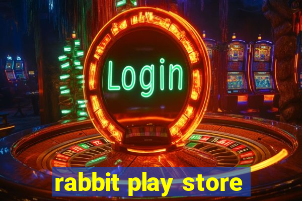 rabbit play store