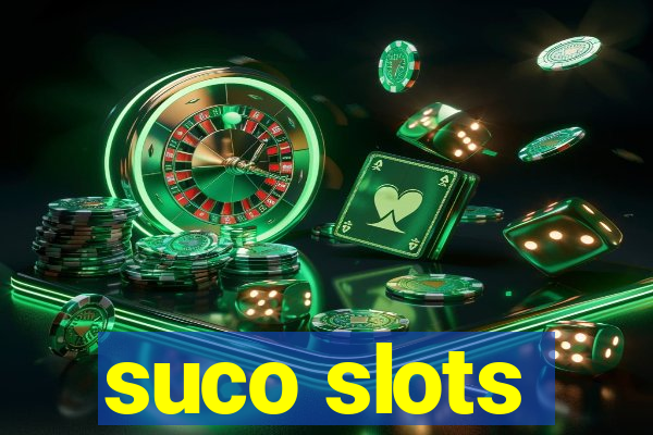 suco slots