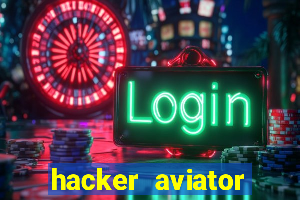 hacker aviator teste grátis