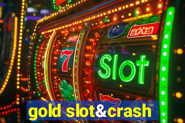 gold slot&crash