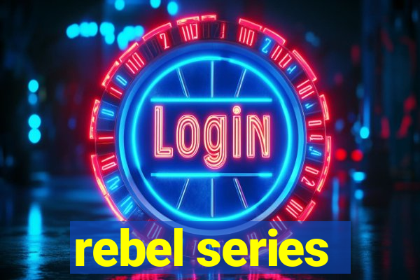 rebel series