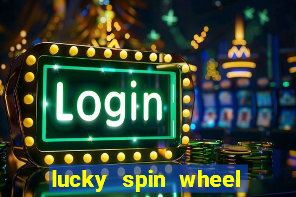 lucky spin wheel 999 slot