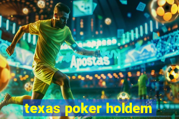 texas poker holdem