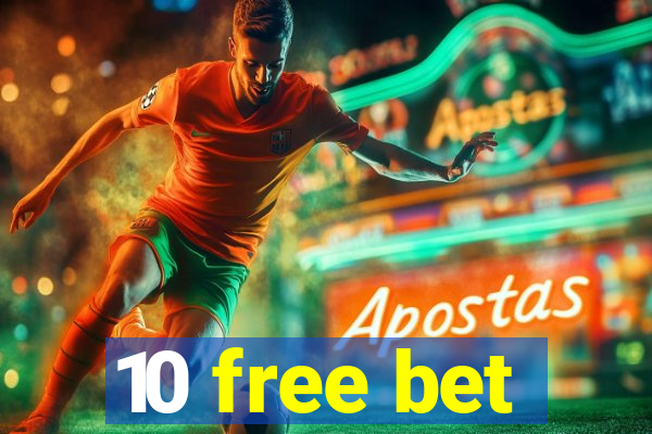 10 free bet