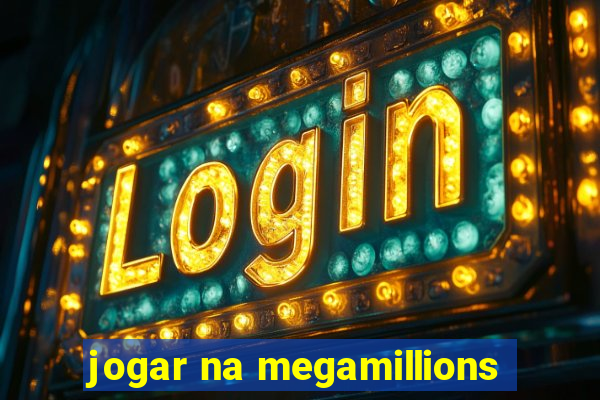 jogar na megamillions