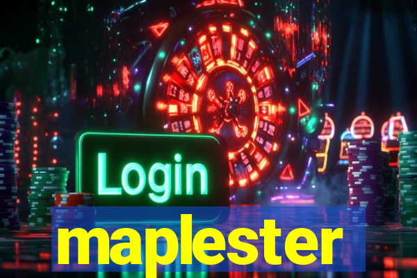 maplester