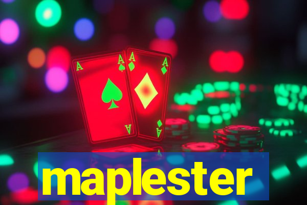 maplester