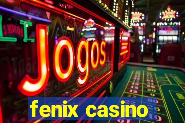 fenix casino