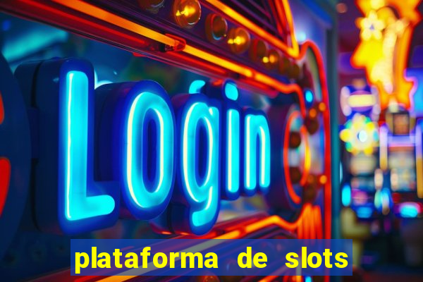 plataforma de slots que paga no cadastro