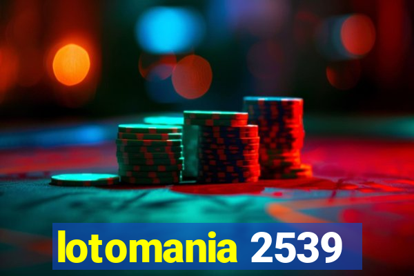 lotomania 2539