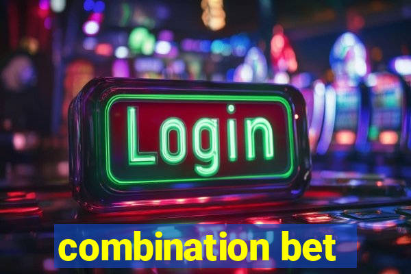 combination bet