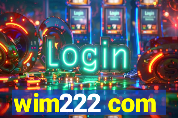 wim222 com