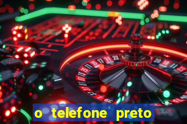 o telefone preto torrent magnet