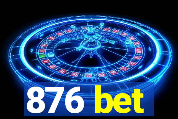 876 bet