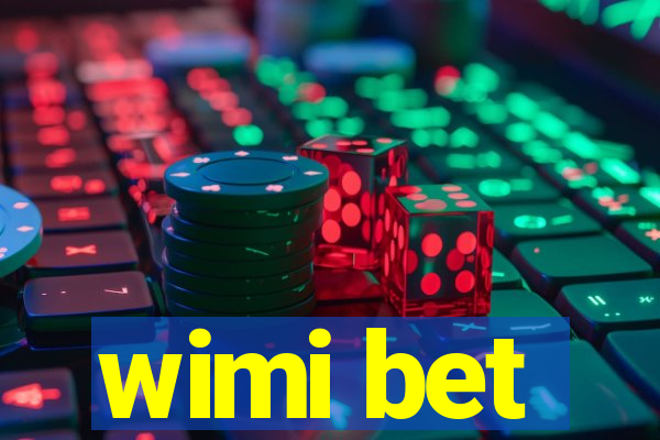 wimi bet