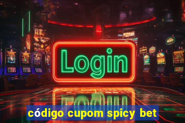 código cupom spicy bet