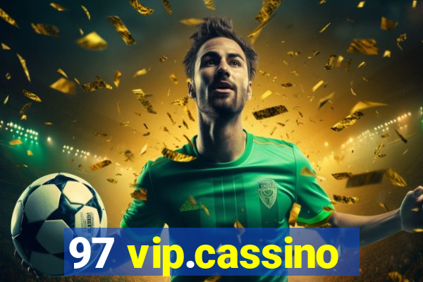 97 vip.cassino