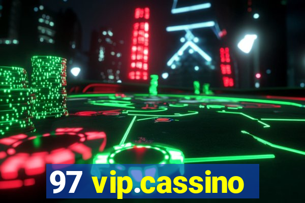 97 vip.cassino