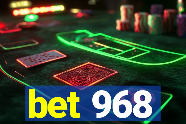 bet 968