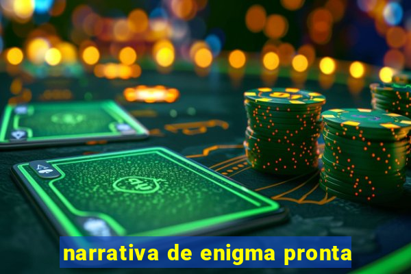 narrativa de enigma pronta