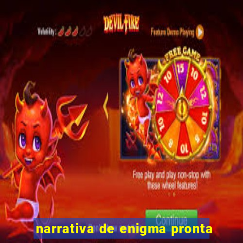 narrativa de enigma pronta