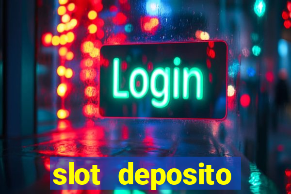 slot deposito minimo 5 reais