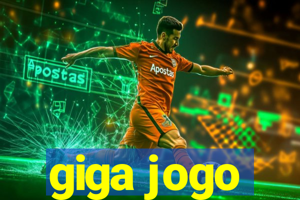 giga jogo