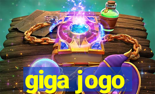 giga jogo