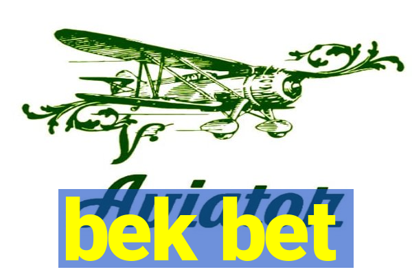 bek bet