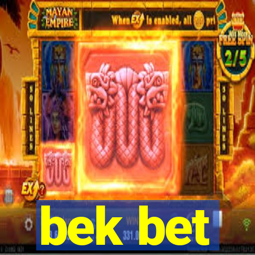 bek bet