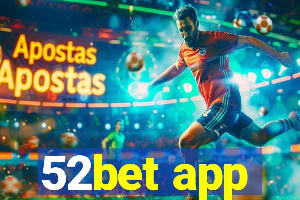 52bet app