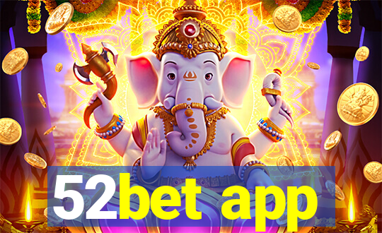 52bet app